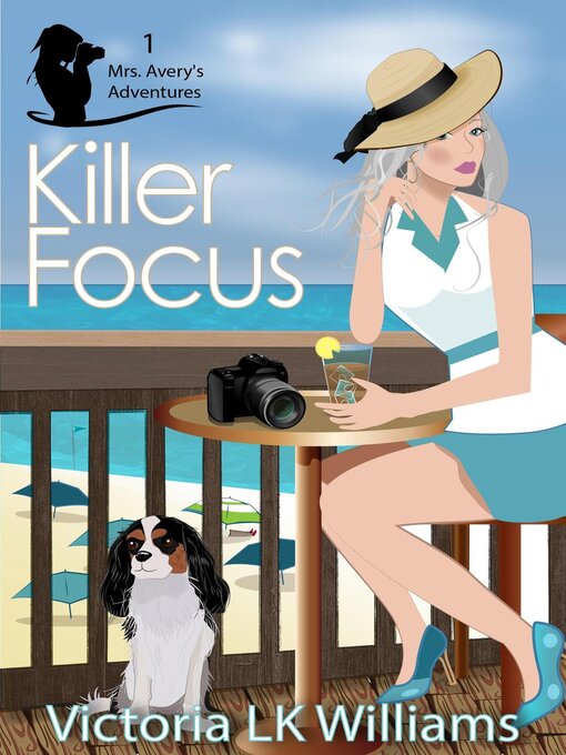 Title details for Killer Focus by Victoria LK Williams - Available